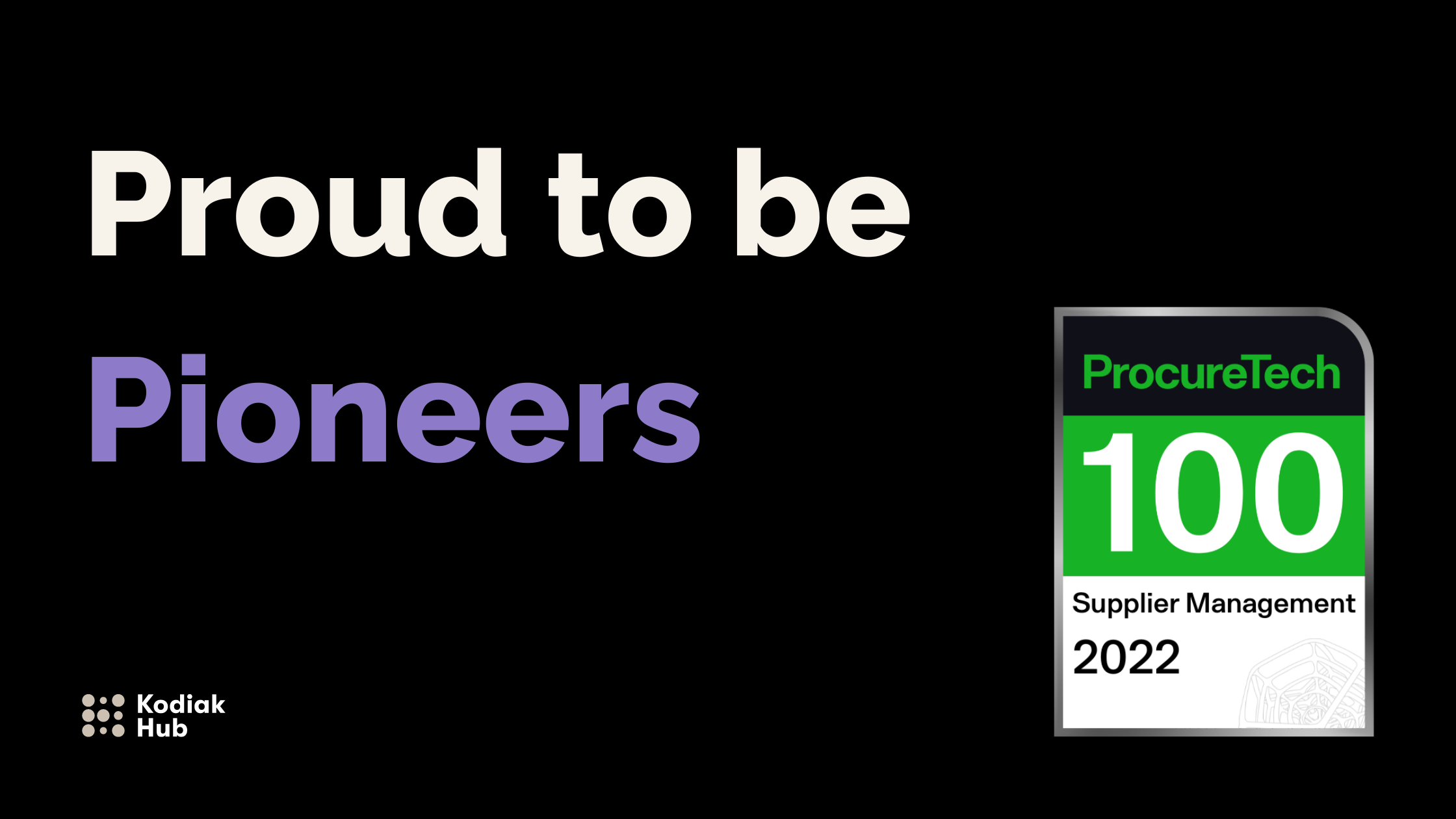 ProcureTech 100 Kodiak Hub listed as a Pioneer in 2022